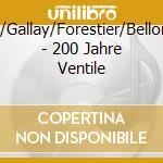 Kail/Gallay/Forestier/Bellon/+ - 200 Jahre Ventile cd