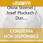 Olivia Steimel / Josef Mucksch / Duo Steimel-Mucksch - Und Sie Dreht Sich Doch cd