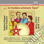 In Trunken-Schonem Tanz! cd