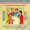 In Trunken-Schonem Tanz! cd