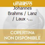 Johannes Brahms / Lanz / Laux - Sie Liebten Sich Beide cd musicale di Brahms / Lanz / Laux