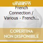 French Connection / Various - French Connection / Various cd