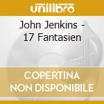 John Jenkins - 17 Fantasien cd