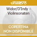 Widor/D'Indy - Violinsonaten cd musicale
