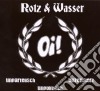 Rotz & Wasser - Oi! Unparteiisch Unpolitisch Unzensiert cd
