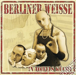 Berliner Weisse - In Toifels Kalche cd musicale di Berliner Weisse