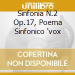 Sinfonia N.2 Op.17, Poema Sinfonico 'vox cd