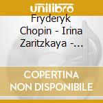 Fryderyk Chopin - Irina Zaritzkaya - Chopin Famous Piano Works cd
