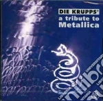 Die Krupps - A Tribute To Metallica cd