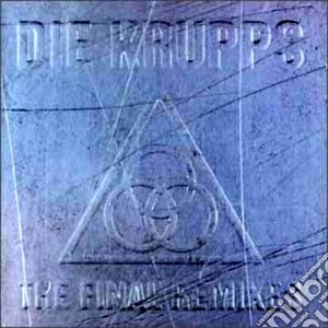 Die Krupps - The Final Remixes cd musicale di Krupps Die