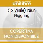 (lp Vinile) Niun Niggung cd