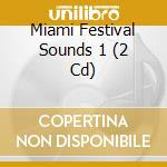 Miami Festival Sounds 1 (2 Cd) cd