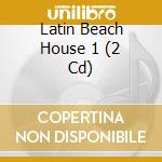 Latin Beach House 1 (2 Cd) cd