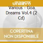 Various - Goa Dreams Vol.4 (2 Cd) cd