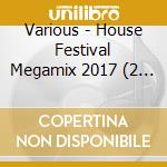 Various - House Festival Megamix 2017 (2 Cd) cd