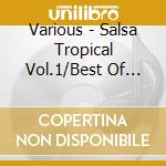 Various - Salsa Tropical Vol.1/Best Of Hot Latin Summer Hits (2 Cd) cd