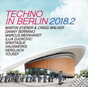 Techno In Berlin 2018.2 (2 Cd) cd musicale