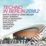Techno In Berlin 2018.2 (2 Cd) cd
