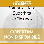 Various - Kita Superhits 3/Meine Liebsten Kinder Partylieder (2 Cd) cd