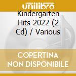 Kindergarten Hits 2022 (2 Cd) / Various cd