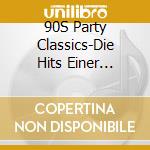90S Party Classics-Die Hits Einer Generation (2 Cd) / Various cd