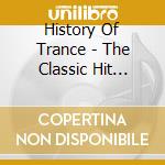 History Of Trance - The Classic Hit Collection / Various (2 Cd) cd