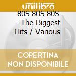80S 80S 80S - The Biggest Hits / Various cd