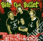 Bite The Bullet - The Return Of Unrich & Ugly cd