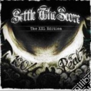 Settle The Score - 100% Real - The Xxl Edition (2 Cd) cd musicale di SETTLE THE SCORE