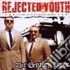 Rejected Youth - 21 Century Loser cd