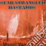 Star Strangled Bastards - Whose War Is It?