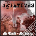 Negatives (The) - No Truth No Justice
