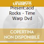 Present:acid Rocks - Time Warp Dvd cd