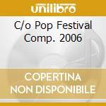C/o Pop Festival Comp. 2006 cd