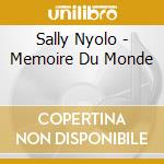 Sally Nyolo - Memoire Du Monde cd