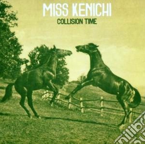 Miss Kenichi - Collision Time cd musicale di Kenichi Miss