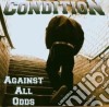 Condition - Against All Odds cd