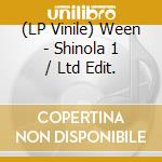 (LP Vinile) Ween - Shinola 1 / Ltd Edit. vinile