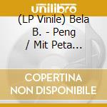 (LP Vinile) Bela B. - Peng / Mit Peta Devlin (2x7') vinile