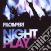 Filo & Peri - Nightplay cd