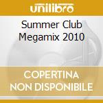 Summer Club Megamix 2010 cd musicale di Mixi