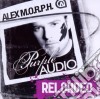 Alex M.O.R.P.H. - Purple Audio Reloaded cd