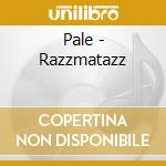 Pale - Razzmatazz cd