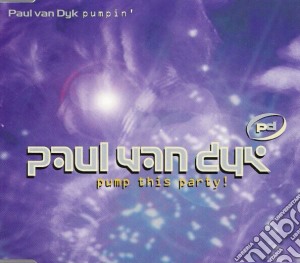 Paul Van Dyk - Pump This Party cd musicale di Paul Van Dyk