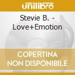 Stevie B. - Love+Emotion cd musicale di Stevie B.