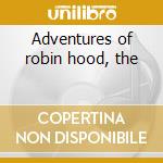 Adventures of robin hood, the cd