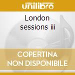 London sessions iii cd