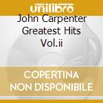 John Carpenter Greatest Hits Vol.ii cd