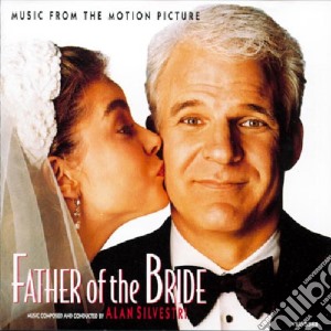 Alan Silvestri - Father Of The Bride cd musicale di Alan Silvestri