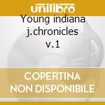 Young indiana j.chronicles v.1 cd